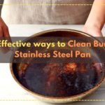 9-Effective-ways-to-Clean-Burnt-Stainless-Steel-Pan