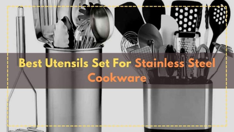 6 Best utensils sets for stainless steel cookware