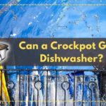 Are Crockpot dishwasher safe